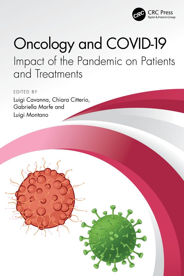 Oncology and COVID 19 by Chiara Citterio, Gabriella Marfe, Luigi Cavanna, Luigi Montano