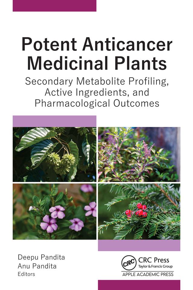 Potent Anticancer Medicinal Plants by Anu Pandita, Deepu Pandita