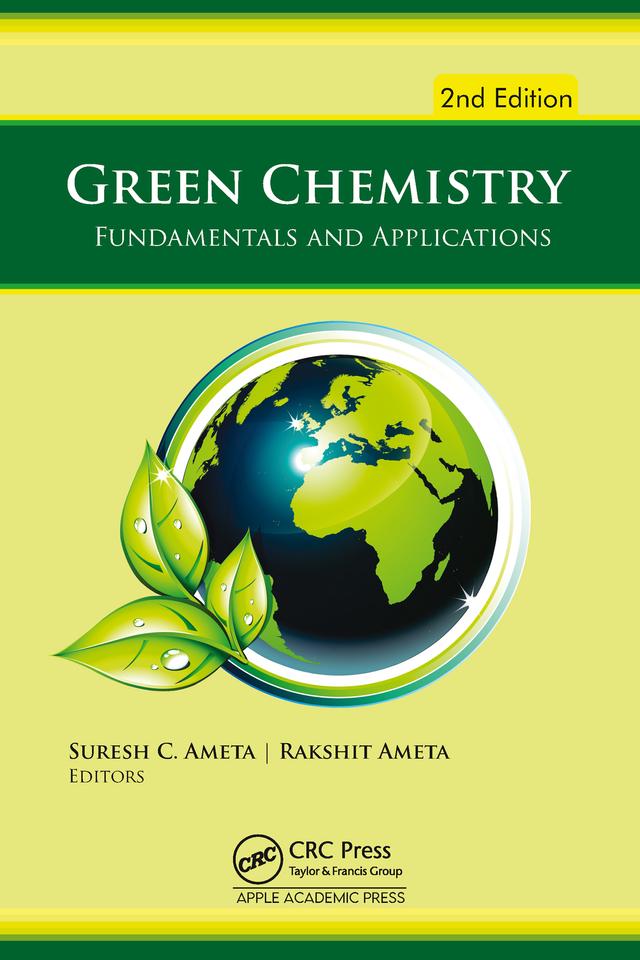 Green Chemistry, 2nd edition by Rakshit Ameta, Suresh C. Ameta
