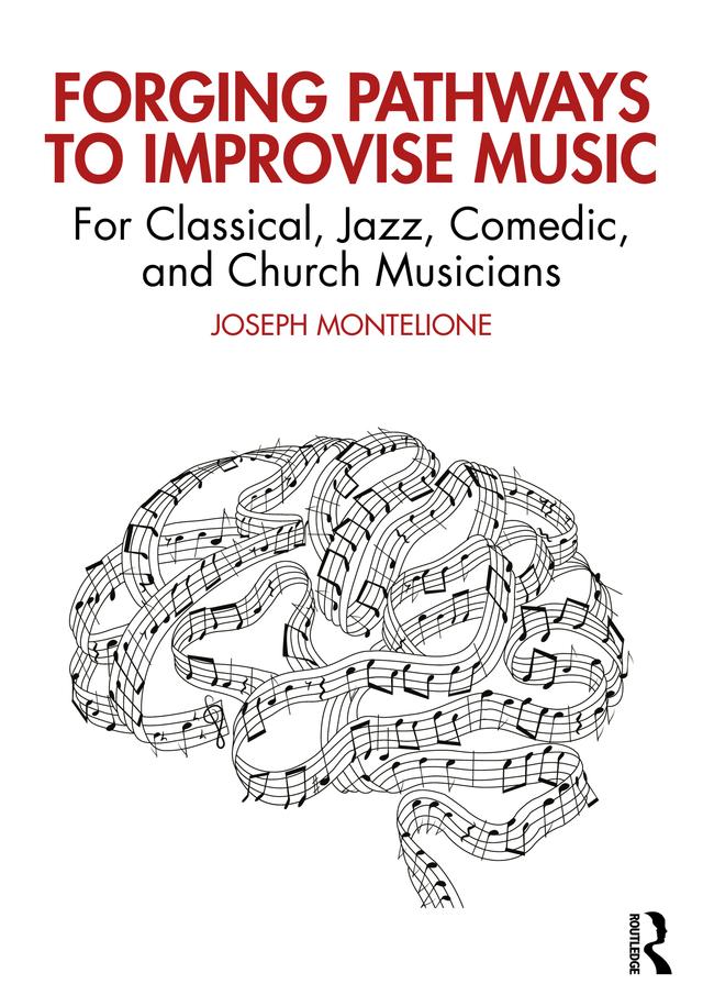 Forging Pathways to Improvise Music by Joseph Montelione