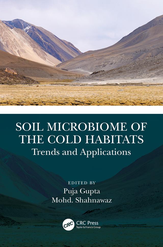 Soil Microbiome of the Cold Habitats by Mohd. Shahnawaz, Puja Gupta