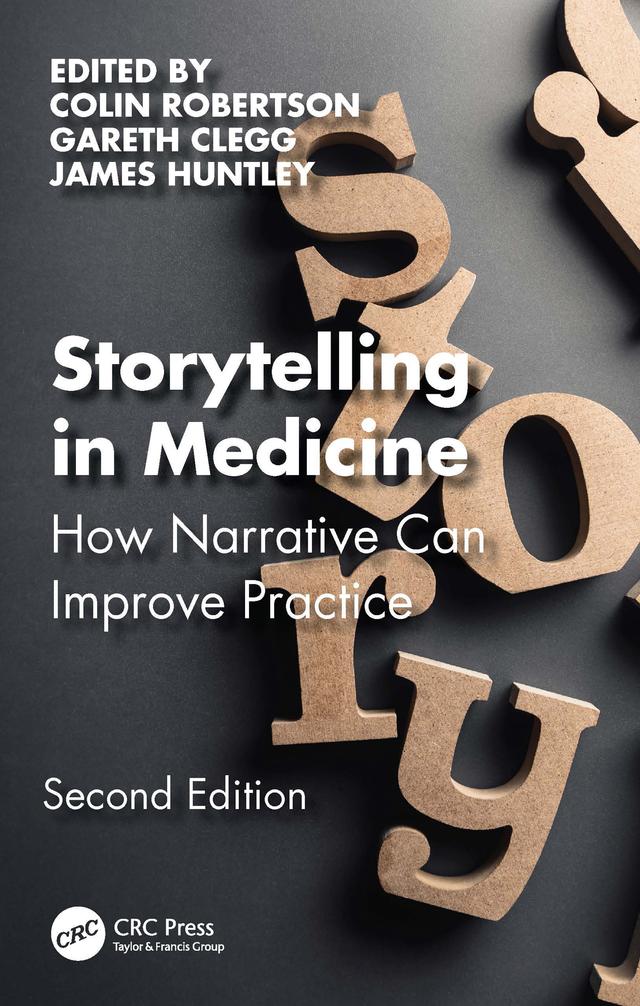Storytelling in Medicine by Colin Robertson, Gareth Clegg, James Huntley