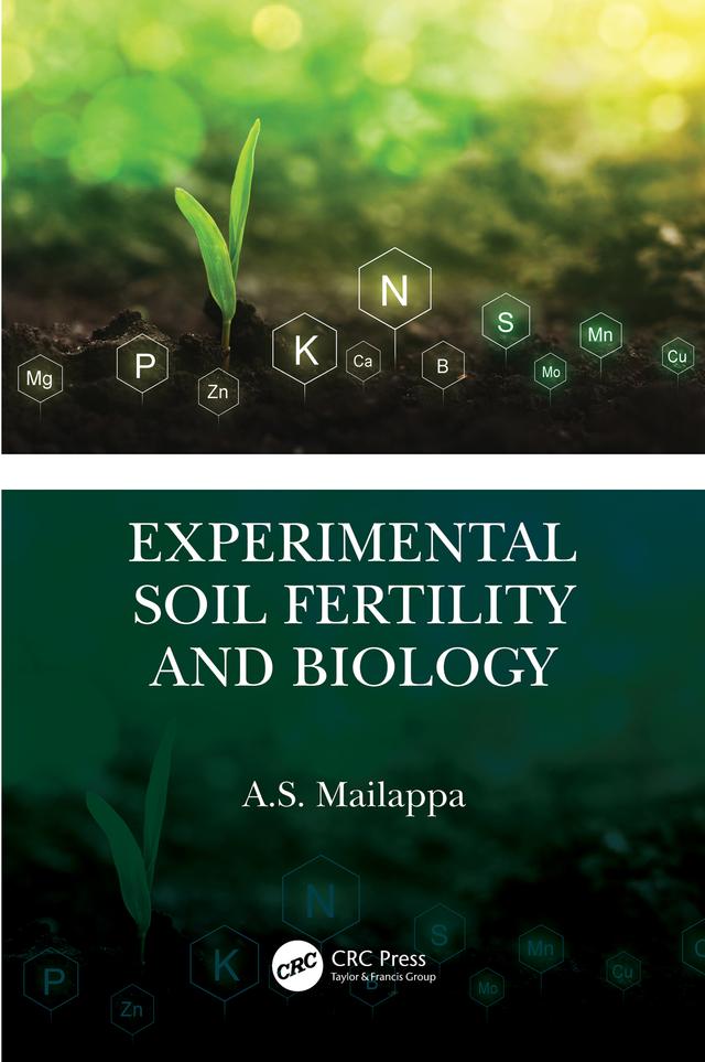 Experimental Soil Fertility and Biology by A.S. Mailappa