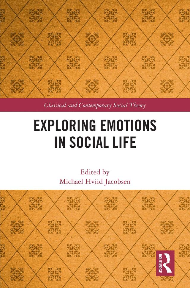 Exploring Emotions in Social Life by Michael Hviid Jacobsen