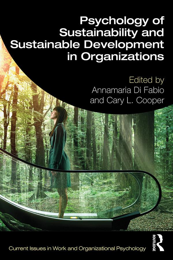 Psychology of Sustainability and Sustainable Development in Organizations by Annamaria Di Fabio, Cary L. Cooper