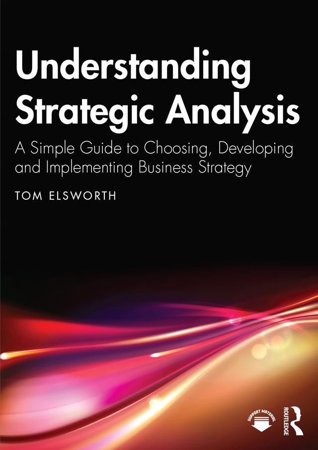 Understanding Strategic Analysis by Tom Elsworth