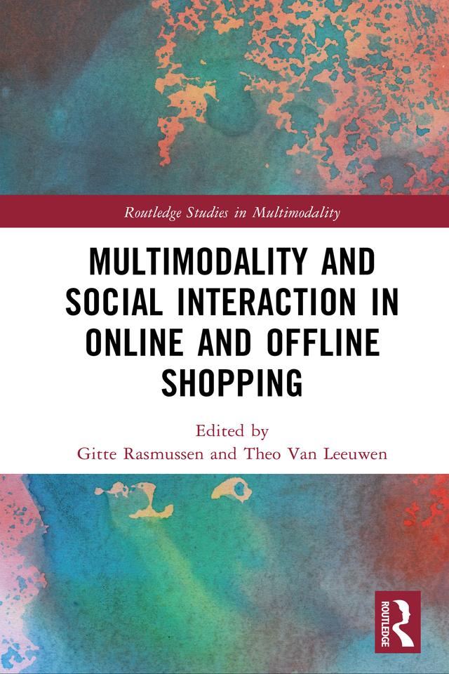 Multimodality and Social Interaction in Online and Offline Shopping by Gitte Rasmussen, Theo van Leeuwen