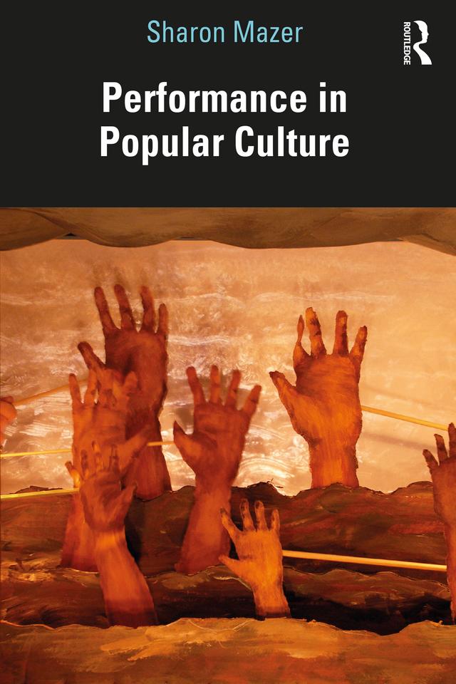 Performance in Popular Culture by Sharon Mazer