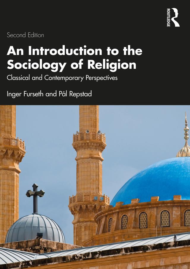An Introduction to the Sociology of Religion by Inger Furseth, Pål Repstad