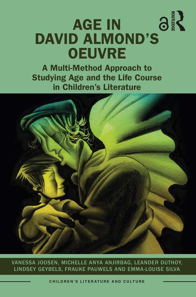 Age in David Almond’s Oeuvre by Emma-Louise Silva, Frauke Pauwels, Leander Duthoy, Lindsey Geybels, Michelle Anya Anjirbag, Vanessa Joosen