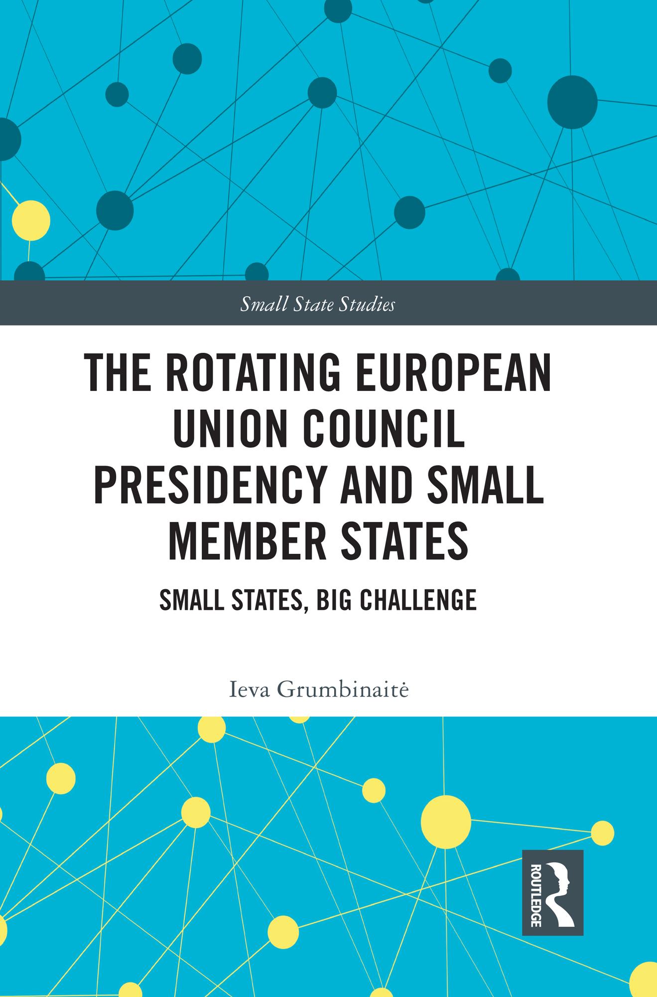 The Rotating European Union Council Presidency and Small Member States