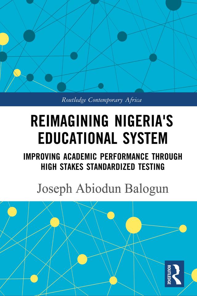 Reimagining Nigeria's Educational System by Joseph A. Balogun