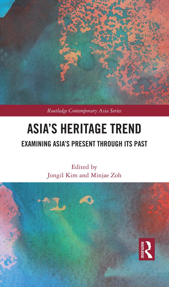 Asia’s Heritage Trend by Jongil Kim, Minjae Zoh