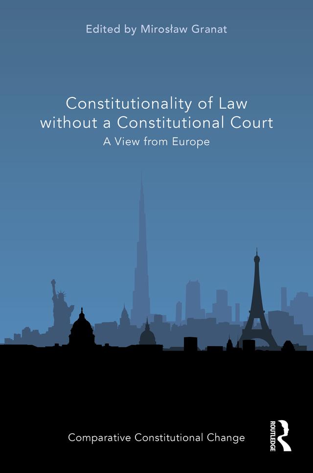 Constitutionality of Law without a Constitutional Court by Mirosław Granat