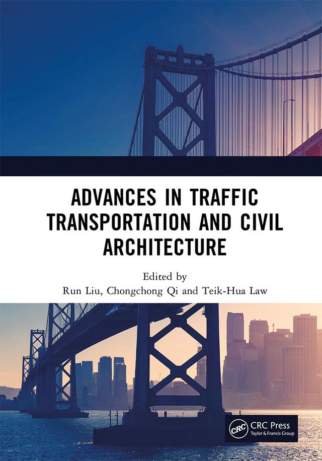Advances in Traffic Transportation and Civil Architecture by Chongchong Qi, Run Liu, Teik-Hua Law