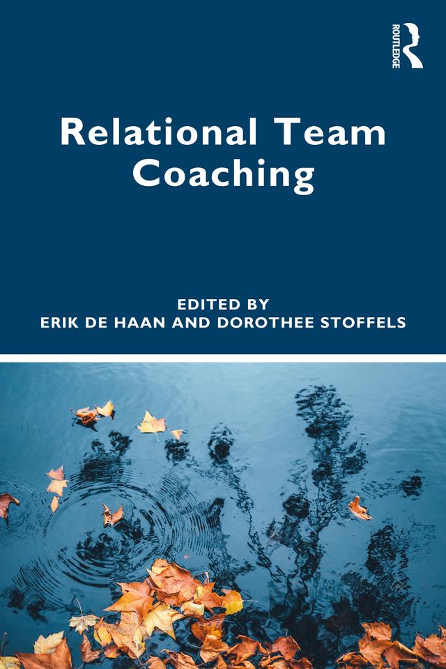 Relational Team Coaching by Dorothee Stoffels, Erik de Haan