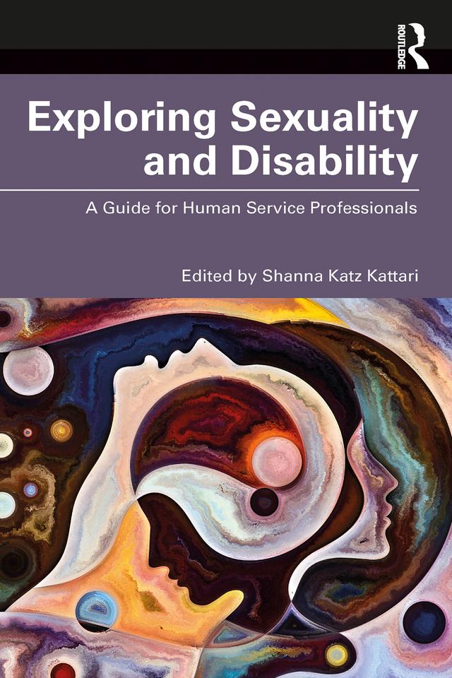 Exploring Sexuality and Disability by Shanna Katz Kattari