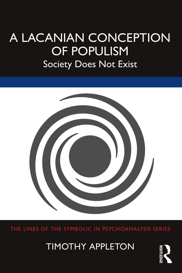 A Lacanian Conception of Populism by Timothy Appleton