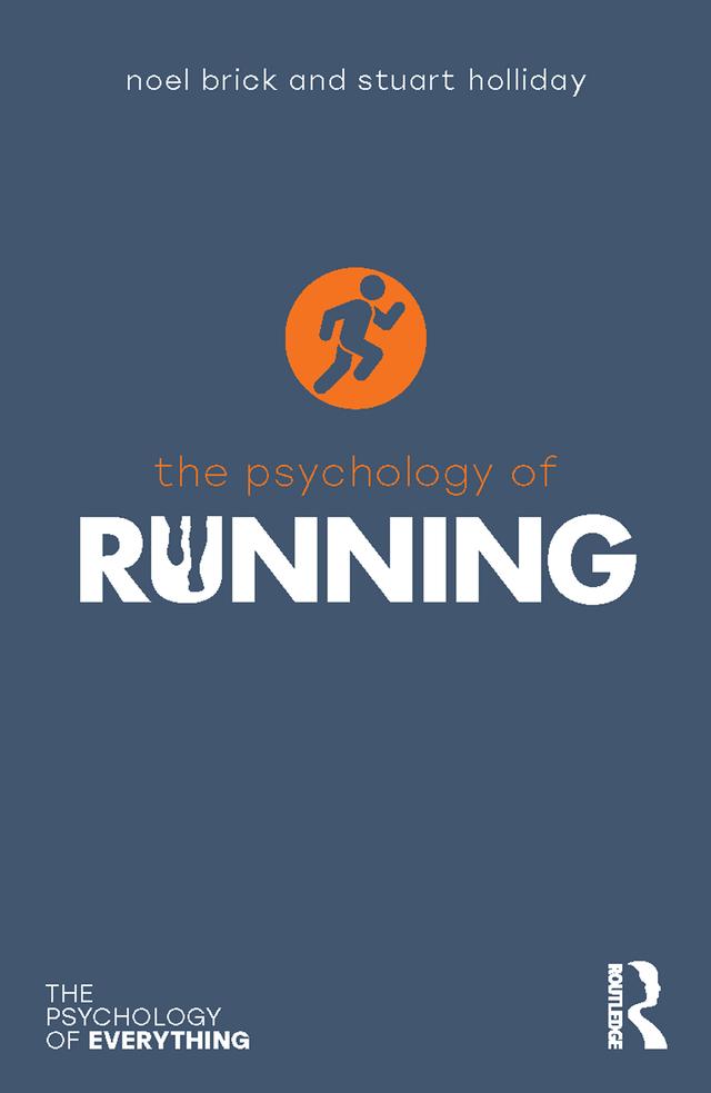 The Psychology of Running by Noel Brick, Stuart Holliday