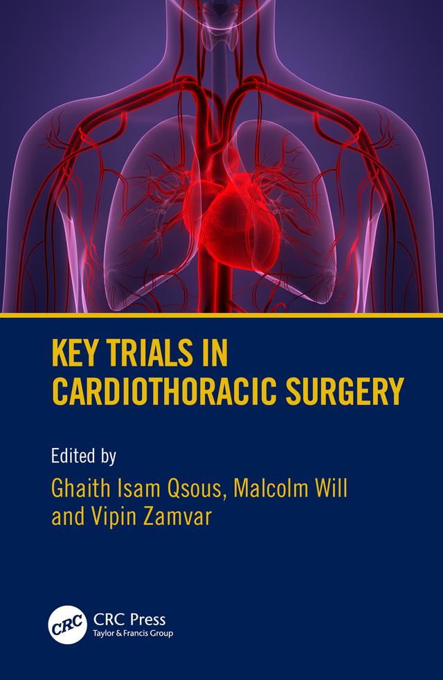 Key Trials in Cardiothoracic Surgery by Ghaith Qsous, Malcolm Will, Vipin Zamvar