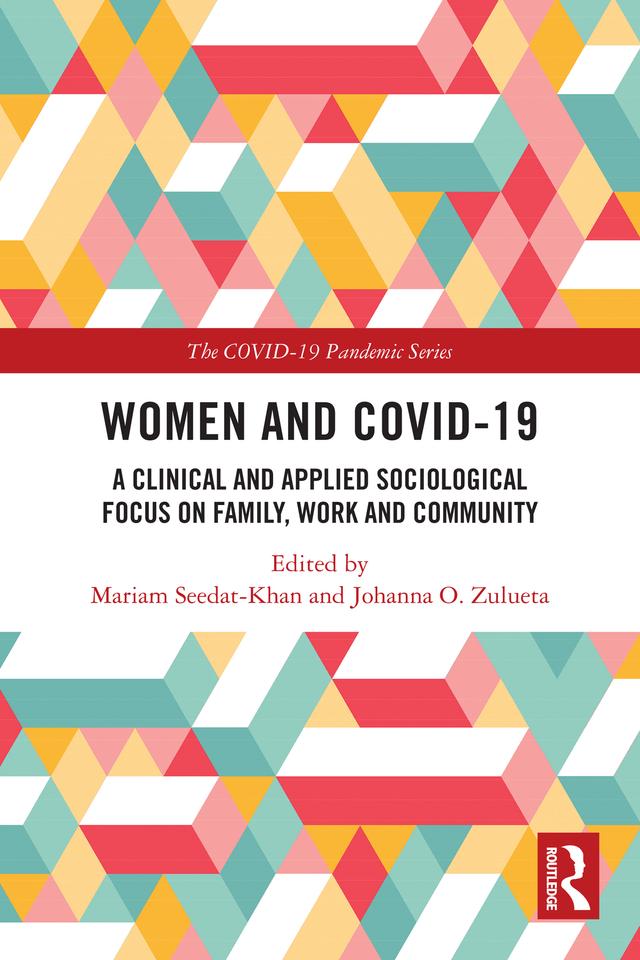 Women and COVID-19 by Johanna O. Zulueta, Mariam Seedat-Khan