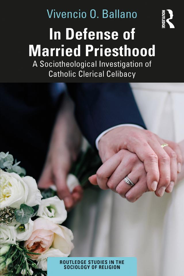 In Defense of Married Priesthood by Vivencio O. Ballano