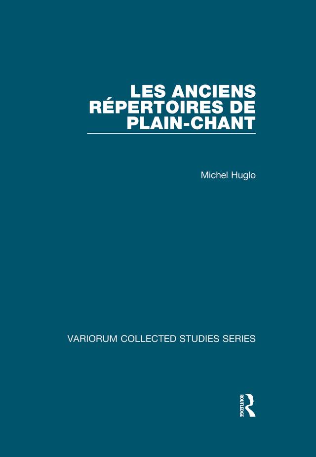 Les anciens répertoires de plain-chant by Michel Huglo