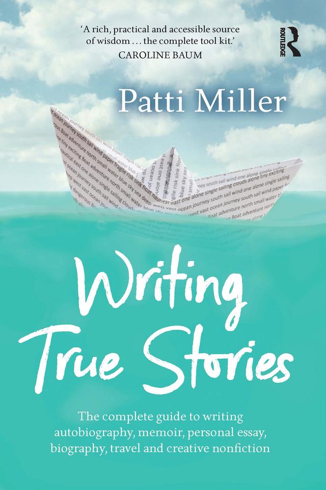 Writing True Stories by Patti Miller