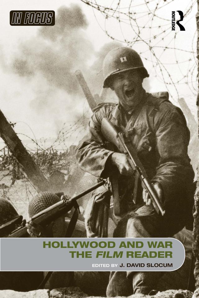 Hollywood and War, The Film Reader by J. David Slocum