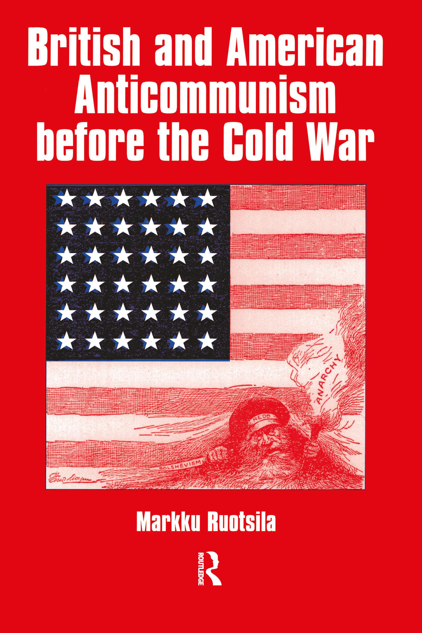 British and American Anti-communism Before the Cold War