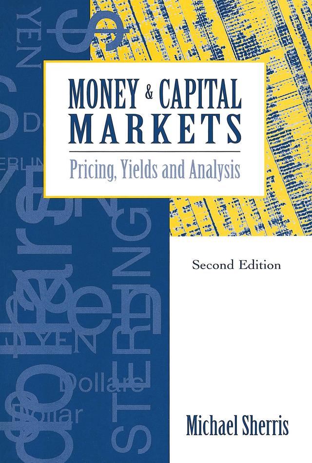 Money and Capital Markets by Michael Sherris