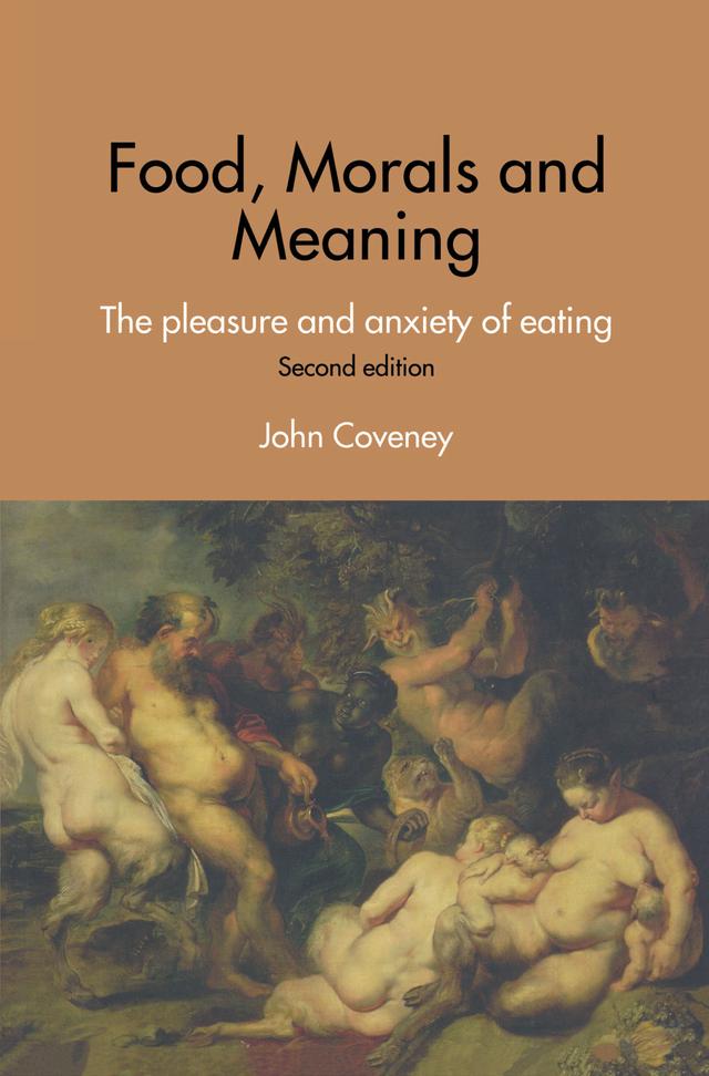 Food, Morals and Meaning by John Coveney