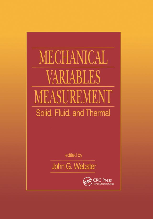 Mechanical Variables Measurement - Solid, Fluid, and Thermal by John G. Webster