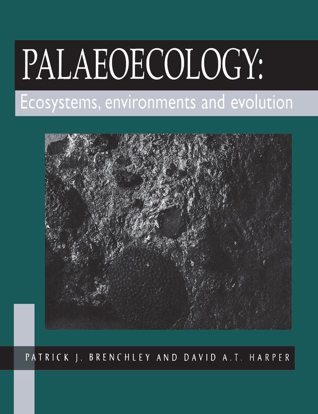 Palaeoecology by D.A.T Harper, P.J. Brenchley