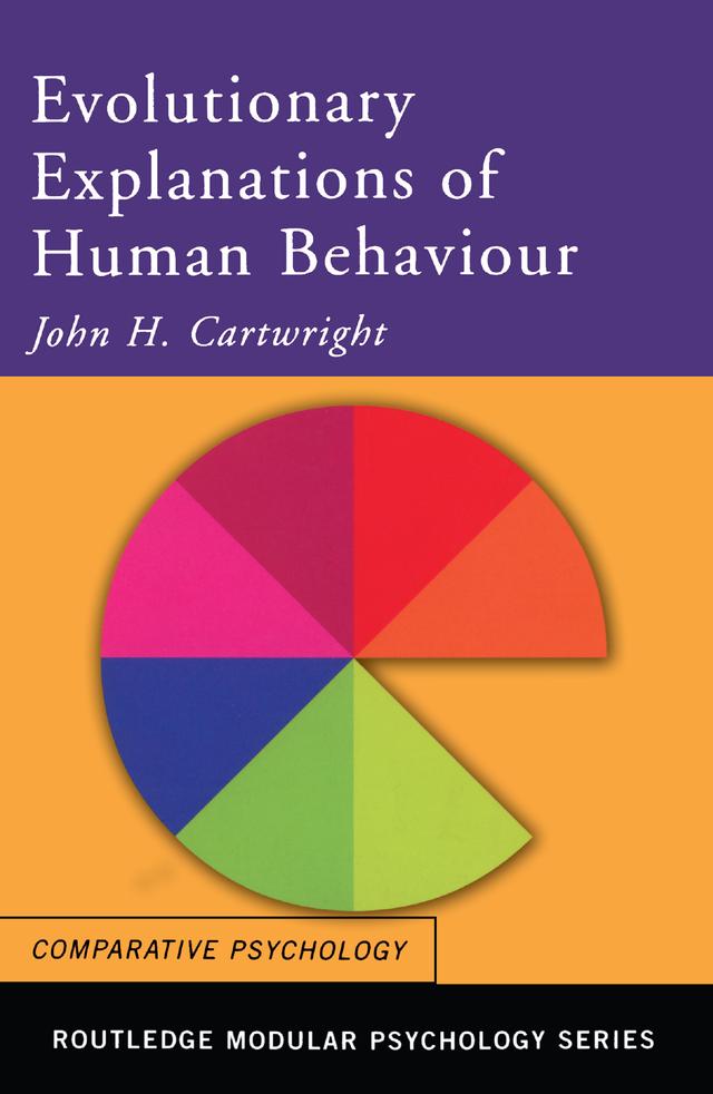 Evolutionary Explanations of Human Behaviour by John H. Cartwright