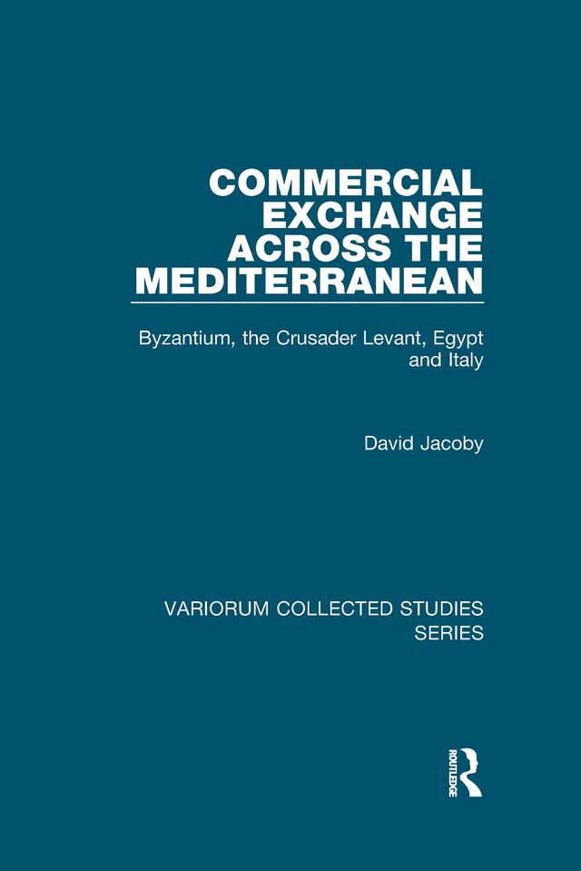 Commercial Exchange Across the Mediterranean by David Jacoby