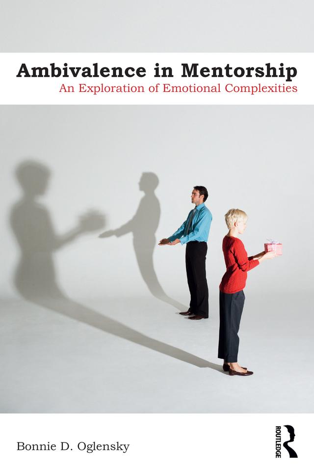 Ambivalence in Mentorship by Bonnie D Oglensky