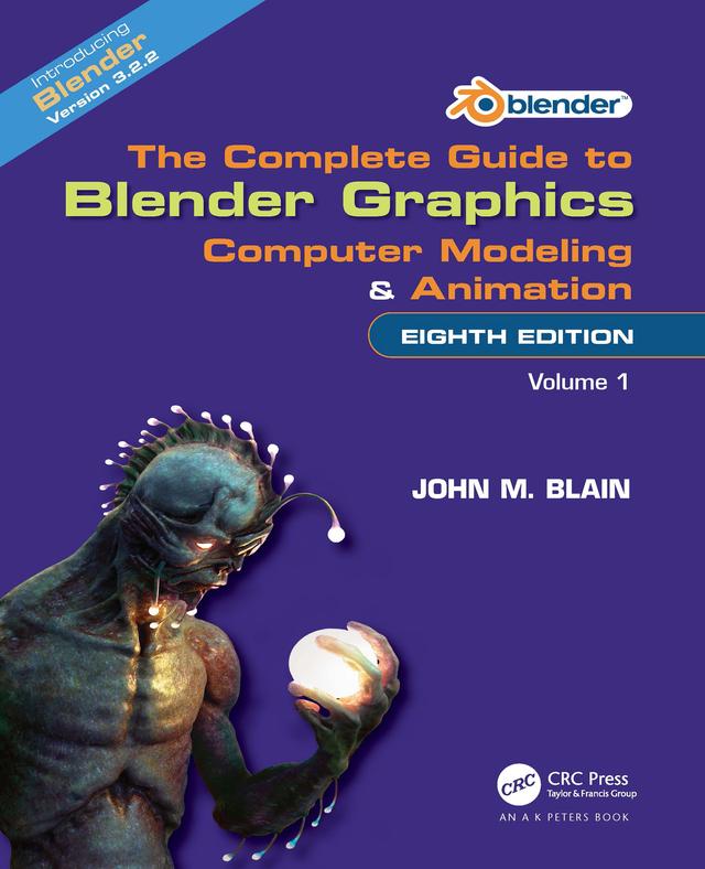 The Complete Guide to Blender Graphics by John M. Blain