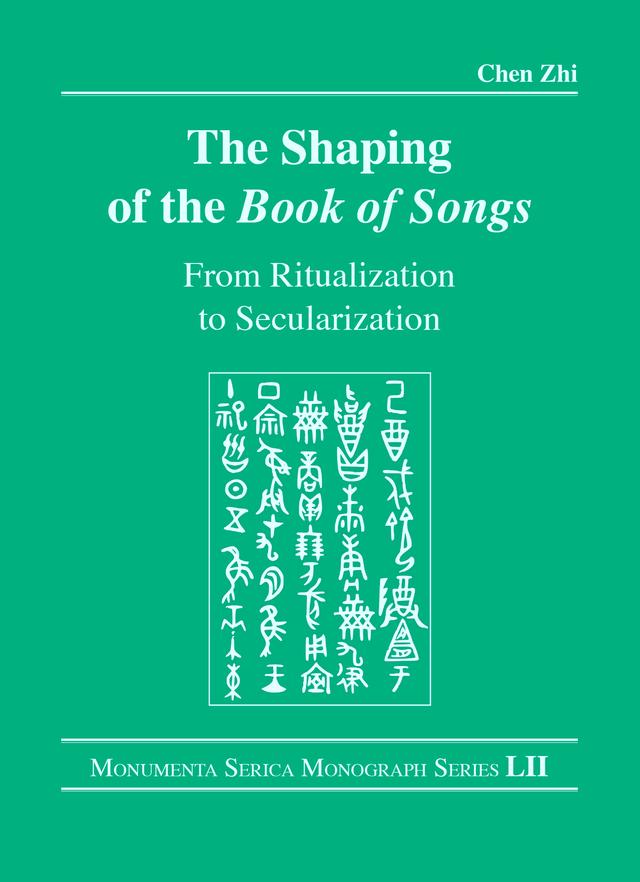 The Shaping of the Book of Songs by Chen Zhi