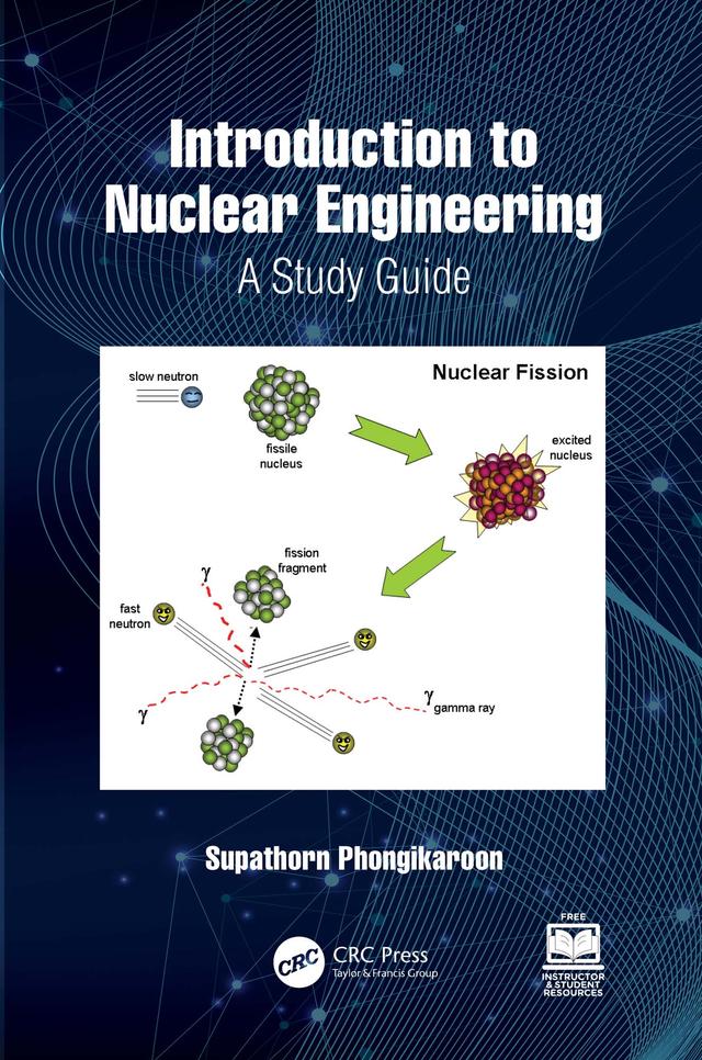 Introduction to Nuclear Engineering by Supathorn Phongikaroon