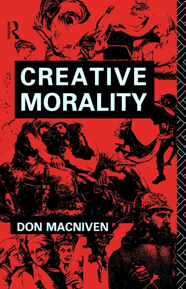 Creative Morality by Don MacNiven