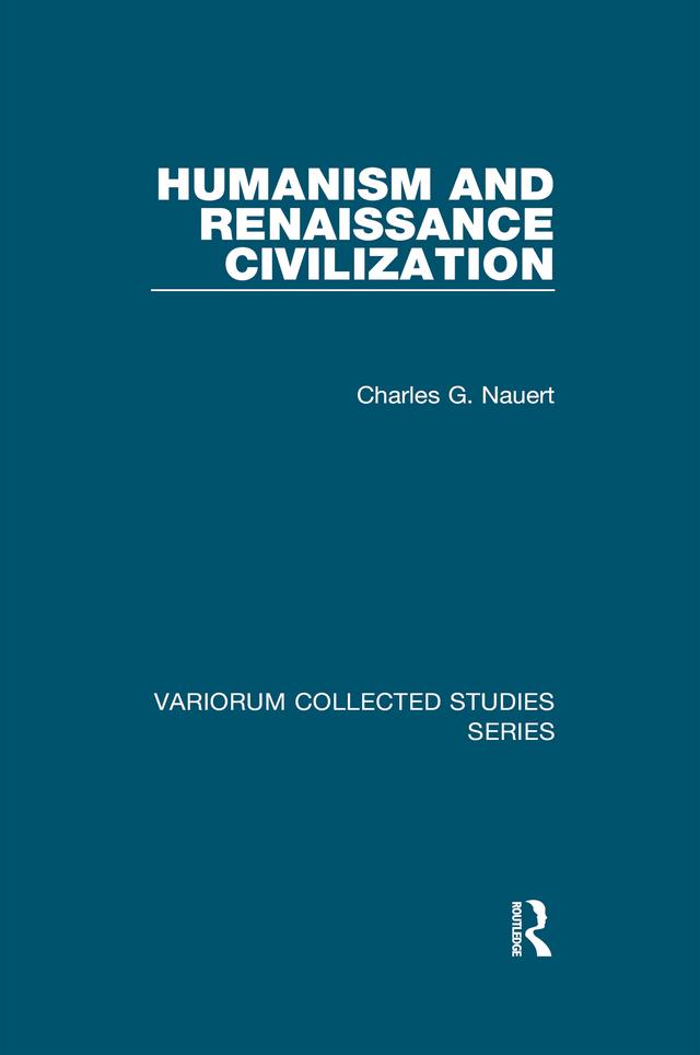 Humanism and Renaissance Civilization by Charles G. Nauert