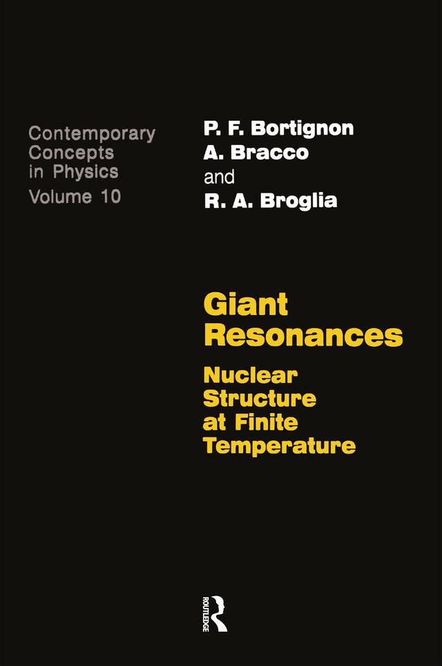 Giant Resonances by A. Bracco, P.F. Bortigan, R.A. Brogila