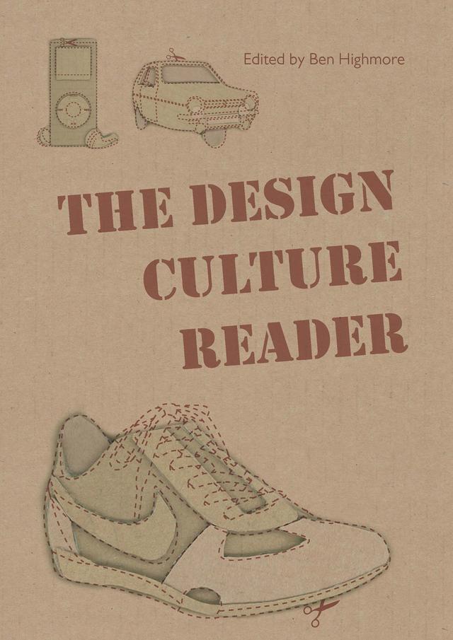 The Design Culture Reader by Ben Highmore