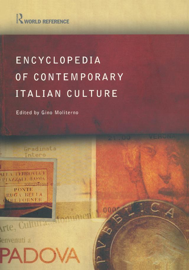 Encyclopedia of Contemporary Italian Culture by Gino Moliterno