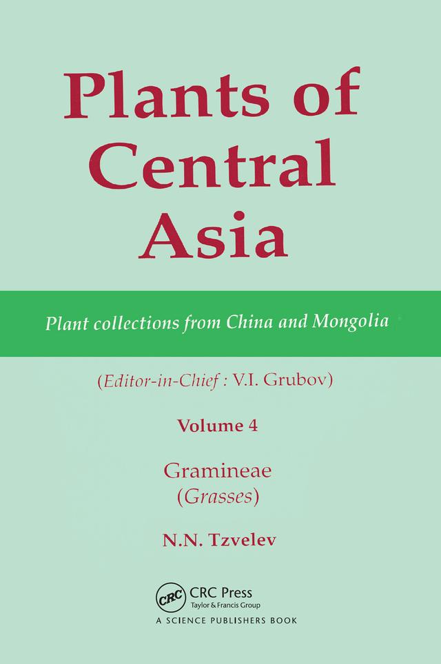 Plants of Central Asia - Plant Collection from China and Mongolia, Vol. 4 by V I Grubov