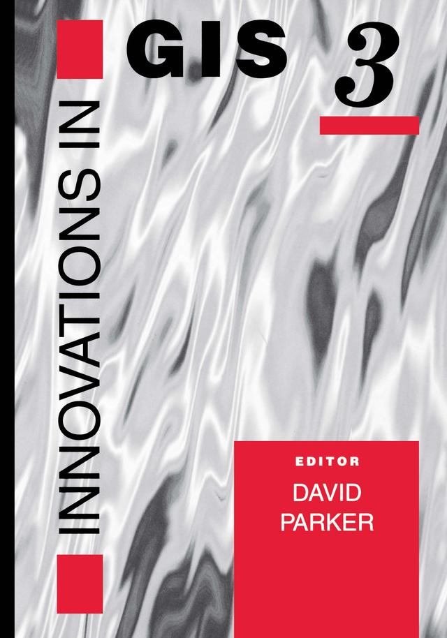 Innovations In GIS by David Parker