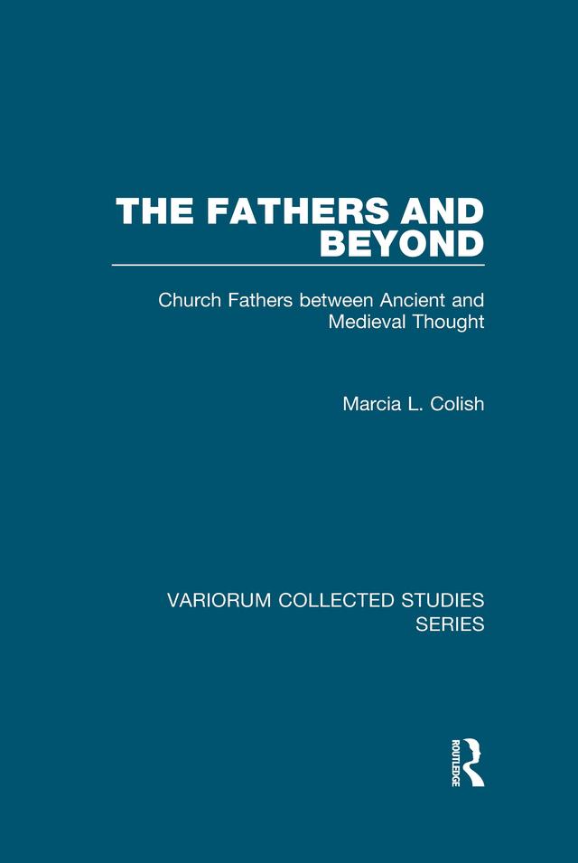 The Fathers and Beyond by Marcia L. Colish