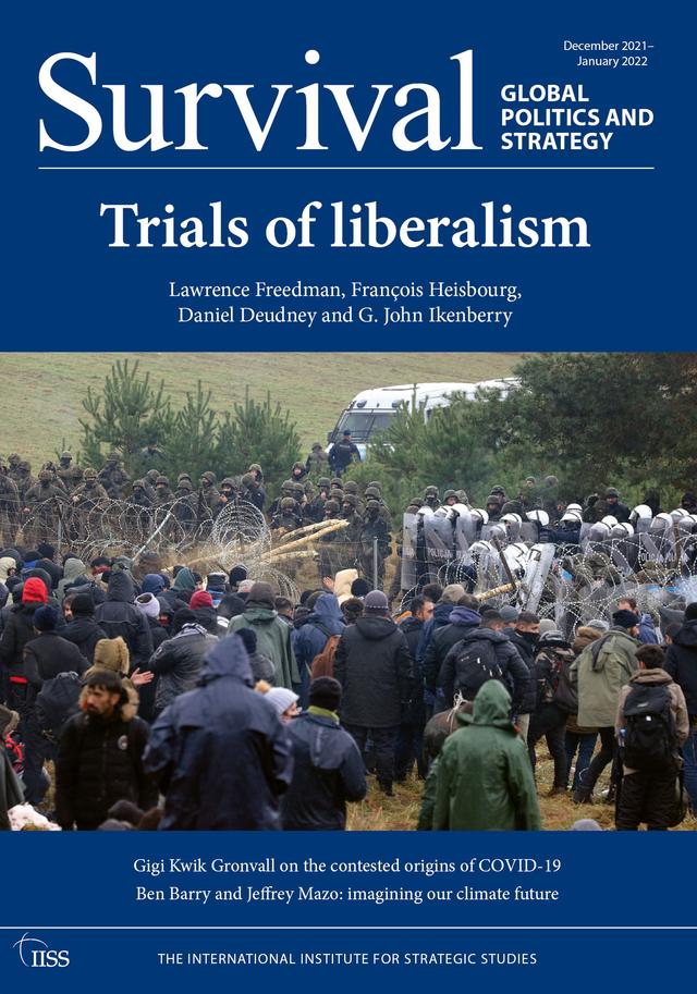 Survival December 2021-January 2022: Trials of Liberalism by The International Institute for Strategic Studies (IISS)