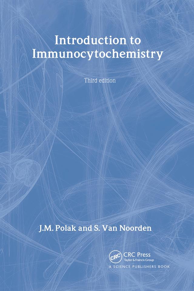 Introduction to Immunocytochemistry by 0 J.M. Polak and S. Van Noorden, Dame Julia Polak, Susan Van Noorden